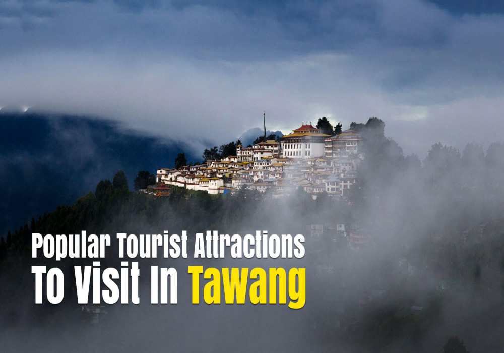 Places To Visit In Tawang