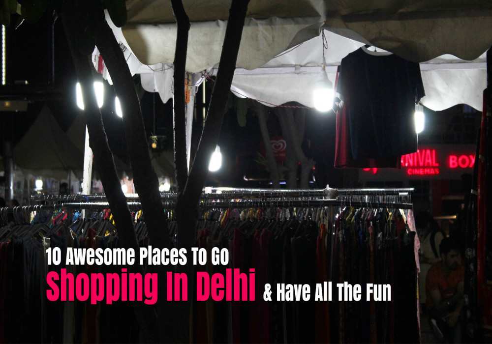 Awesome Places Shopping In Delhi