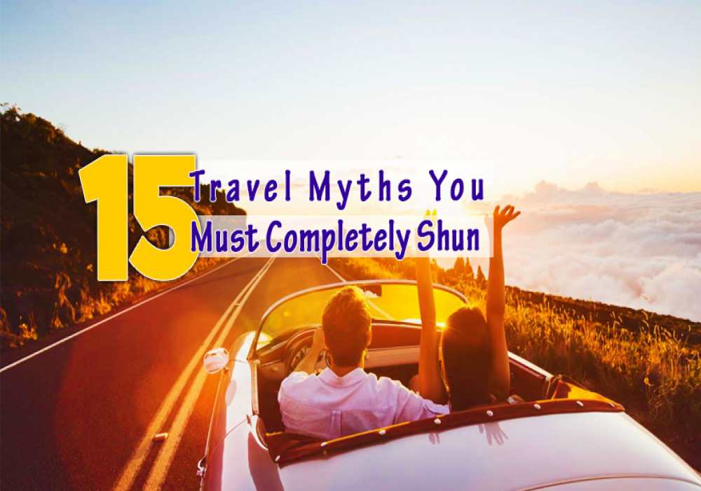 15 Travel Myths