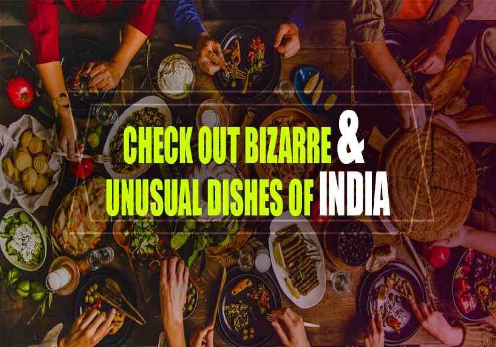 unusual dishes of india
