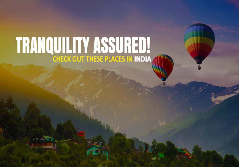 tranquil places in india