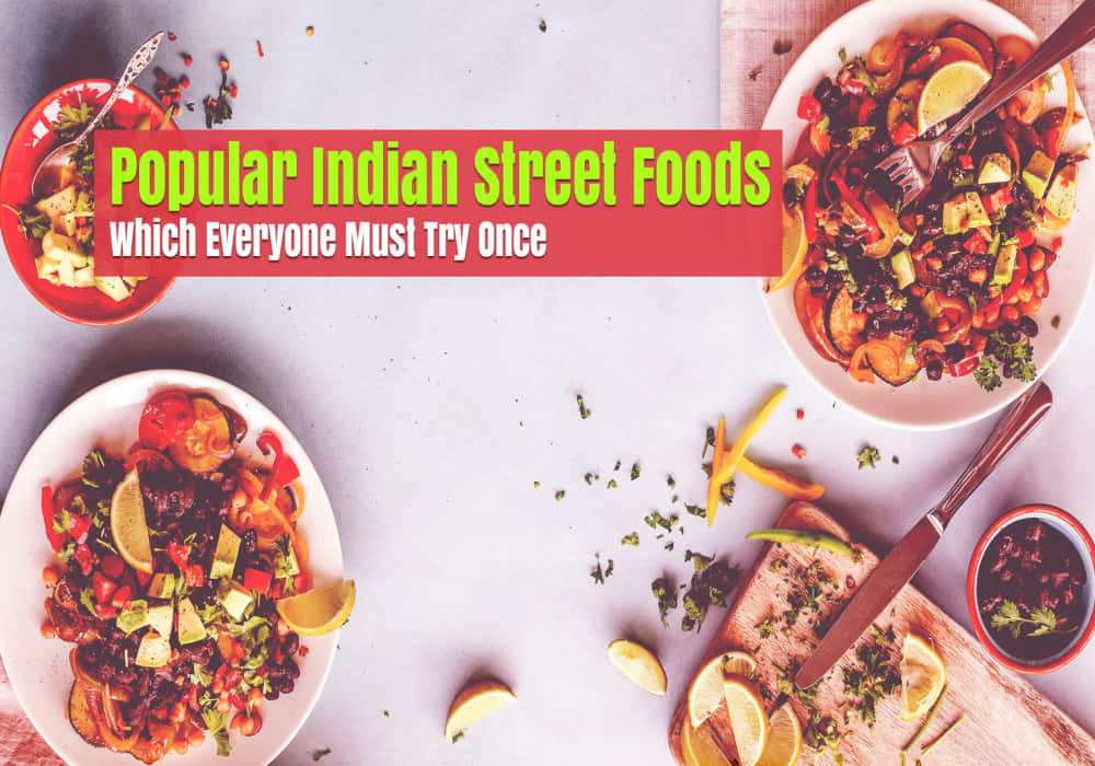 Popular Indian Street Foods