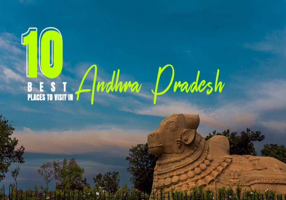 10 Best Places To Visit In Andhra Pradesh