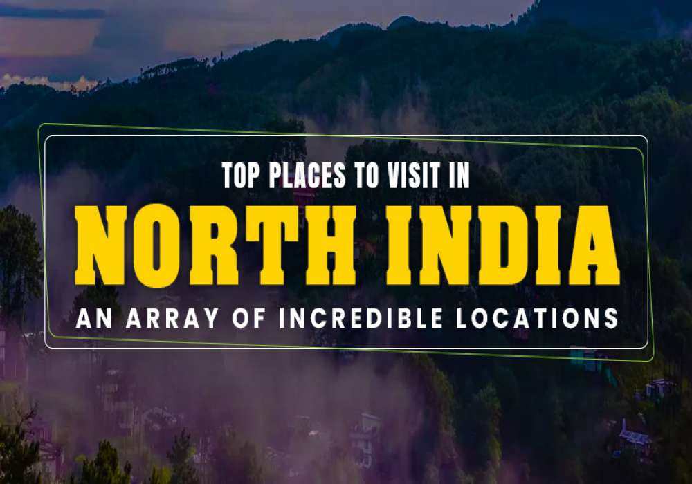 Places to Visit in North India