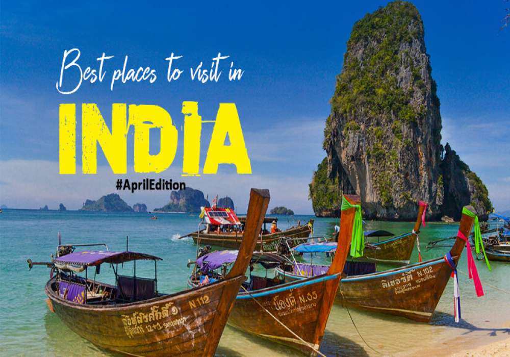 best place to visit in april in India