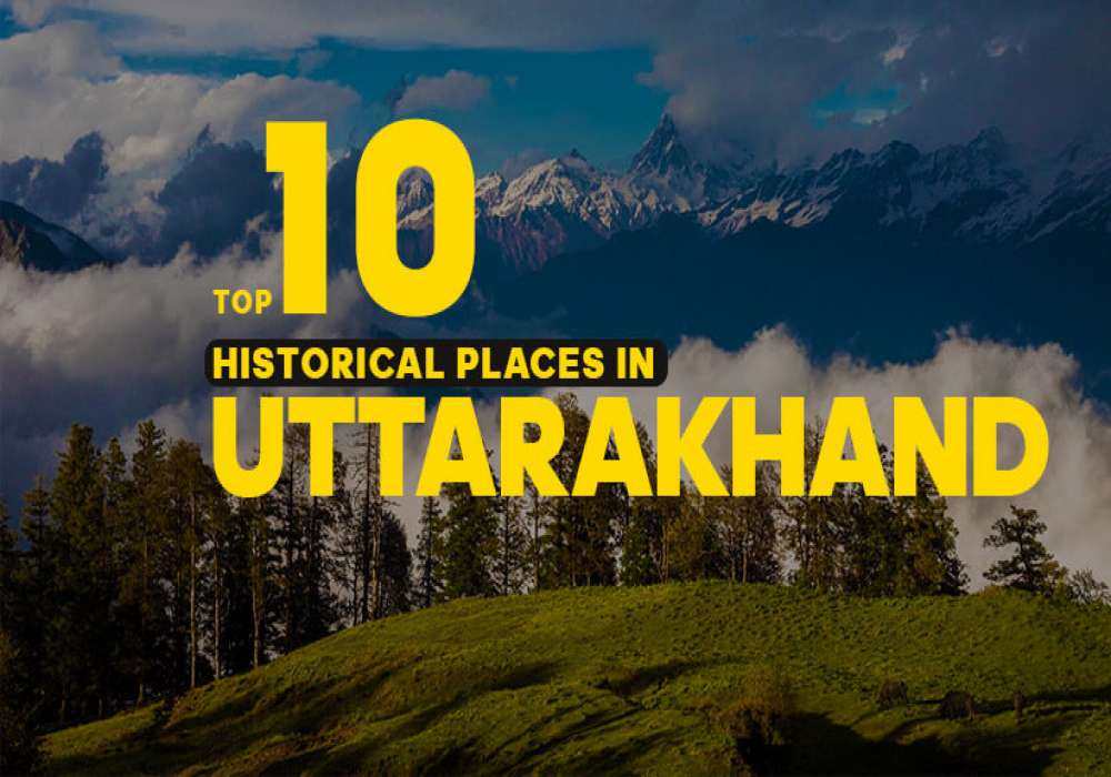 historical places in uttarakhand