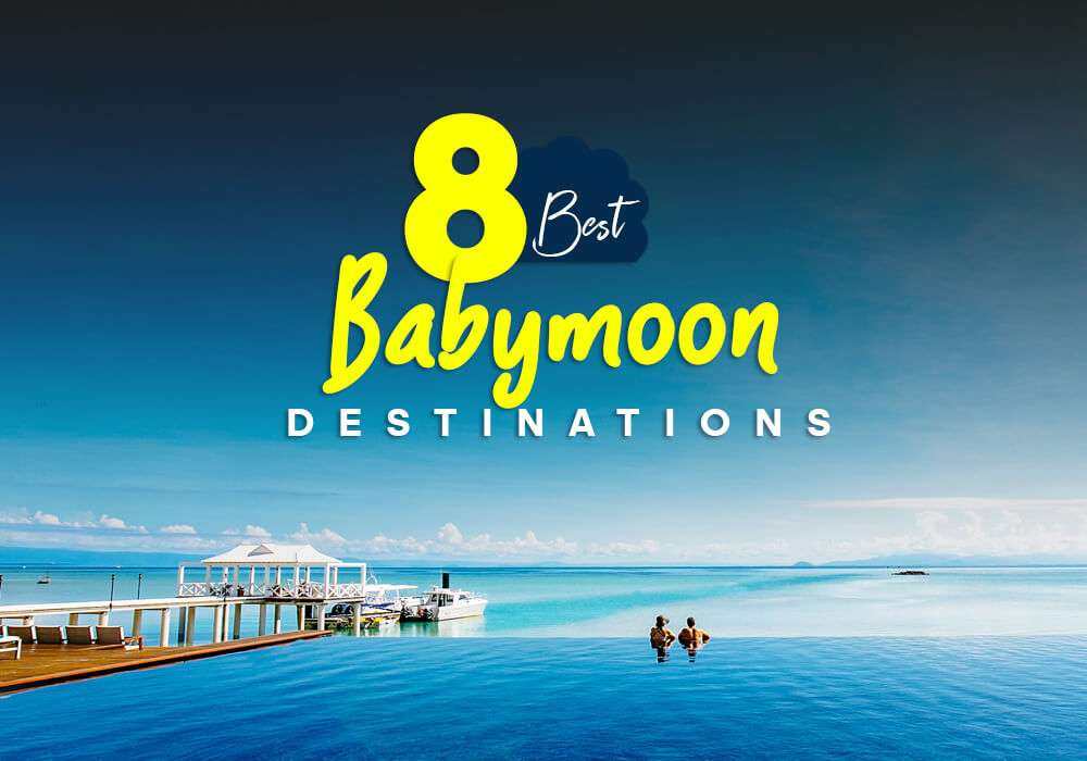 best babymoon destinations around the world