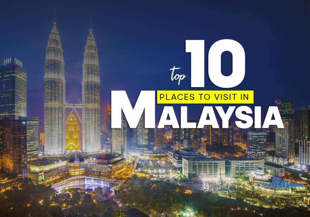 dilemma skrædder høg Top 10 Best Tourist Places to Visit in Malaysia - Adotrip