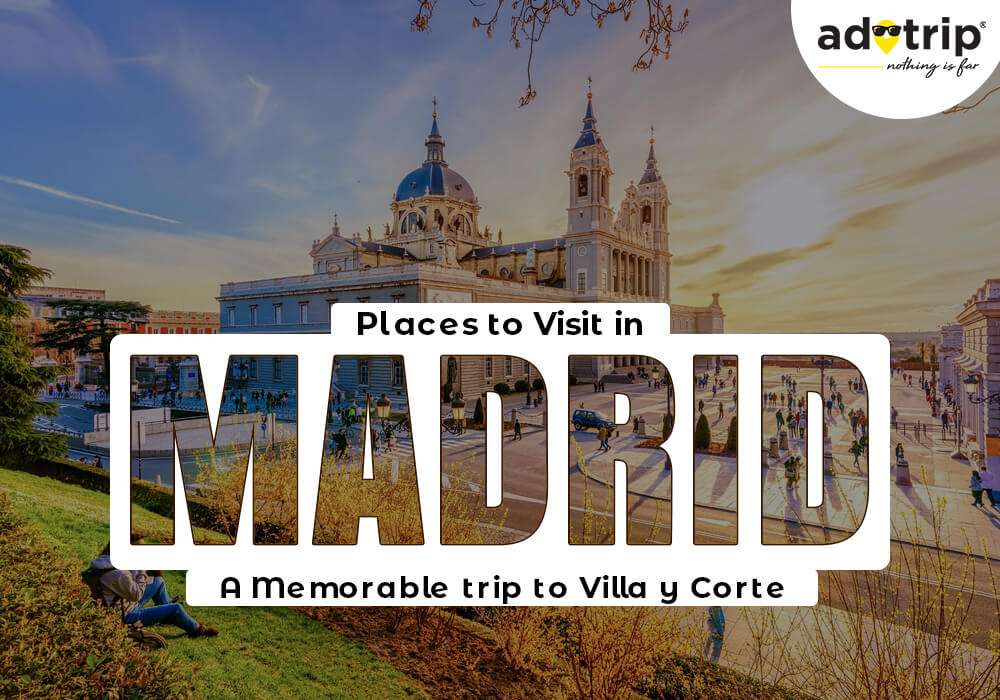 Best places to visit in Madrid