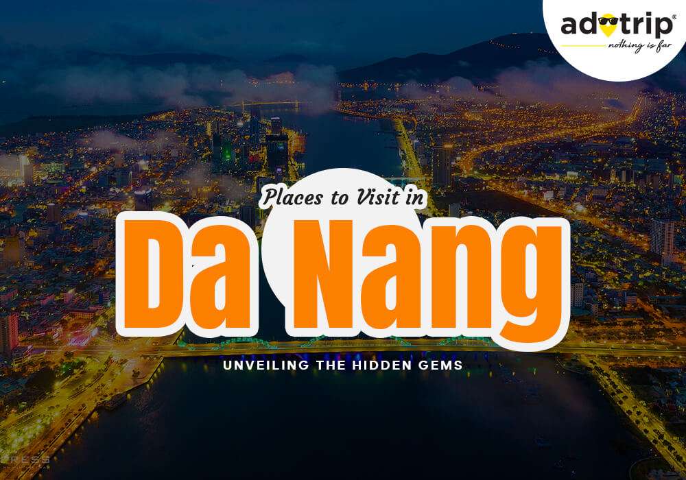 places to visit in da nang