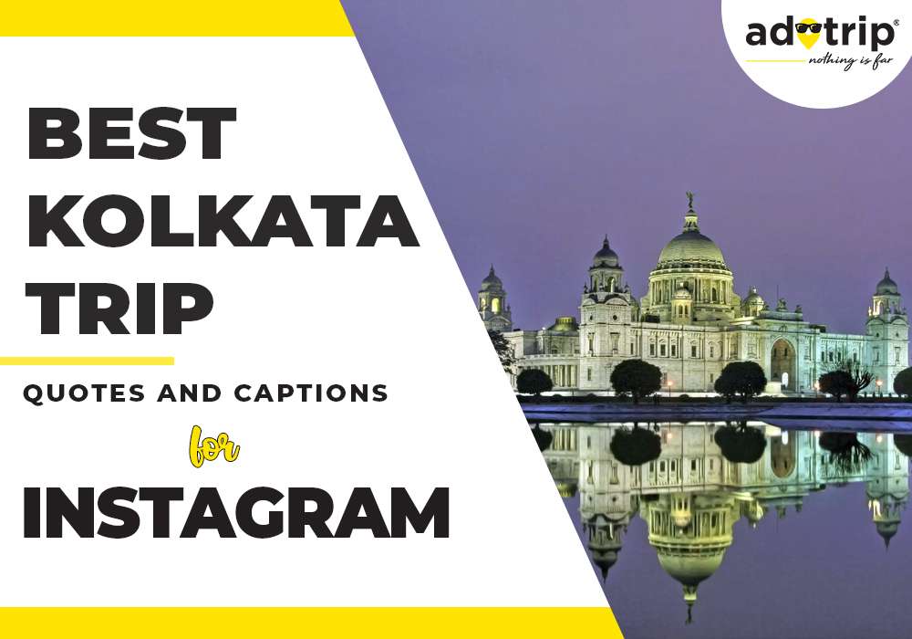 best kolkata trip quotes and caption for instagram