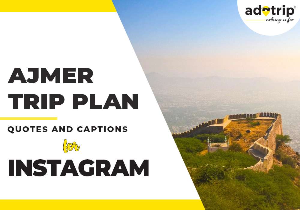 ajmer trip plan quotes and captions for instagram