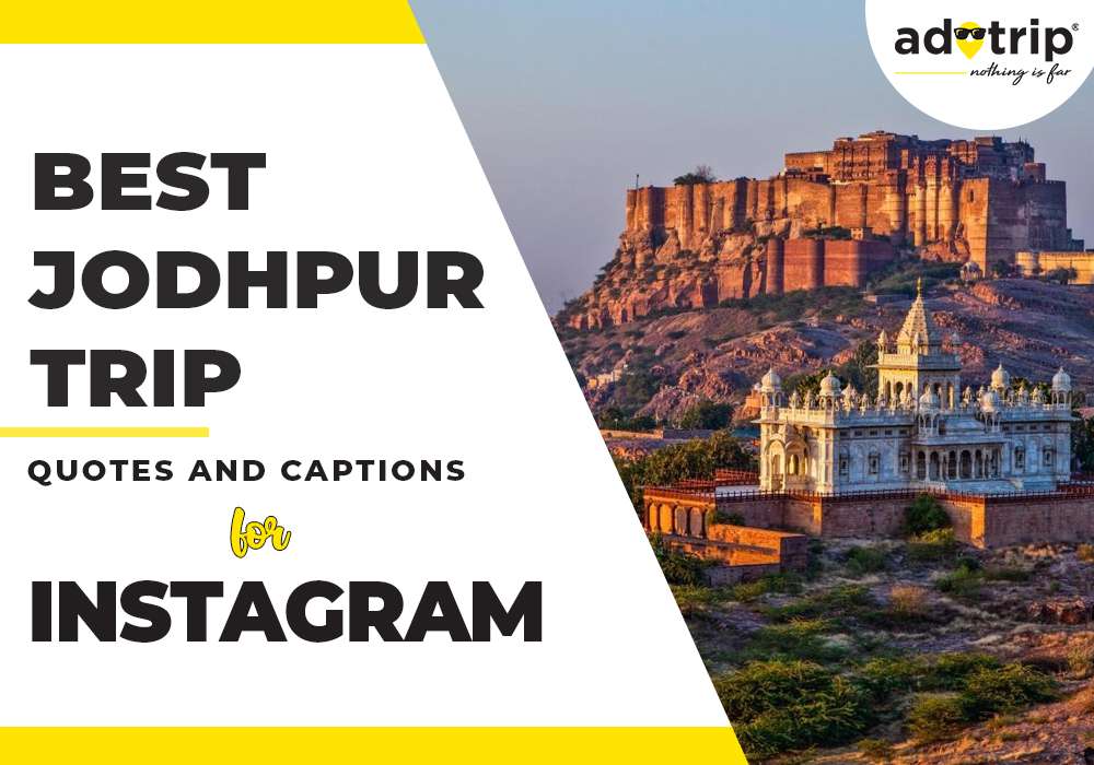 Best Jodhpur trip quotes and captions for instagram