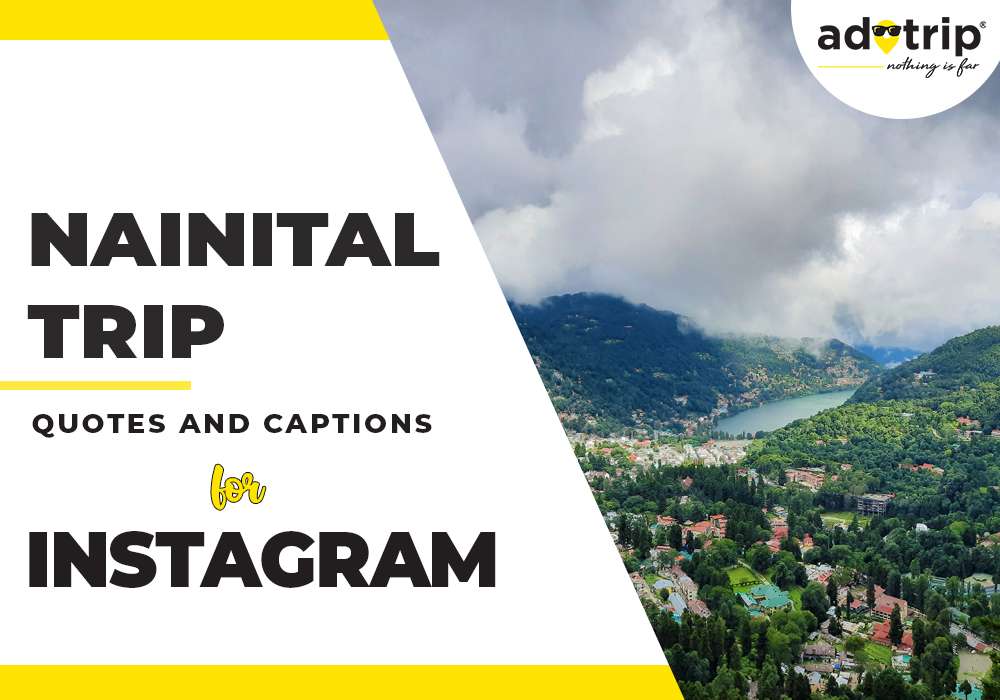 Nainital Trip Quotes and Captions For Instagram