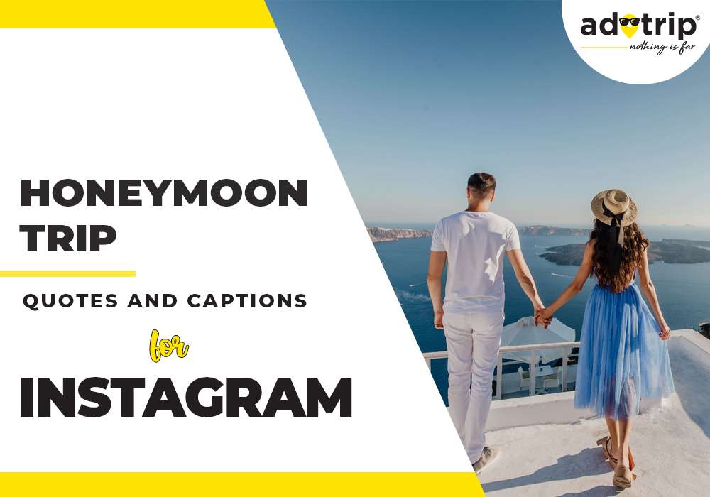 Honeymoon trip captions and quotes for instagram