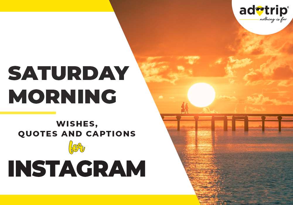 Saturday Morning Quotes and Captions wishes For Instagram