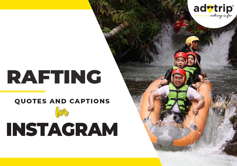 rivers rafting quotes and captions for instagram