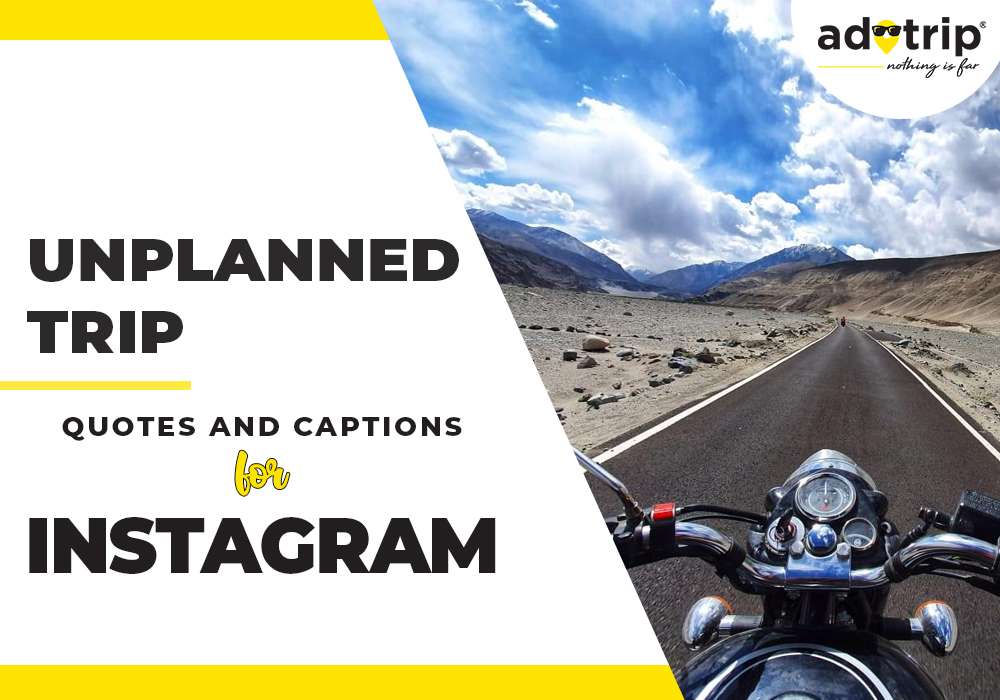 unplanned trip captions and quotes for instagram