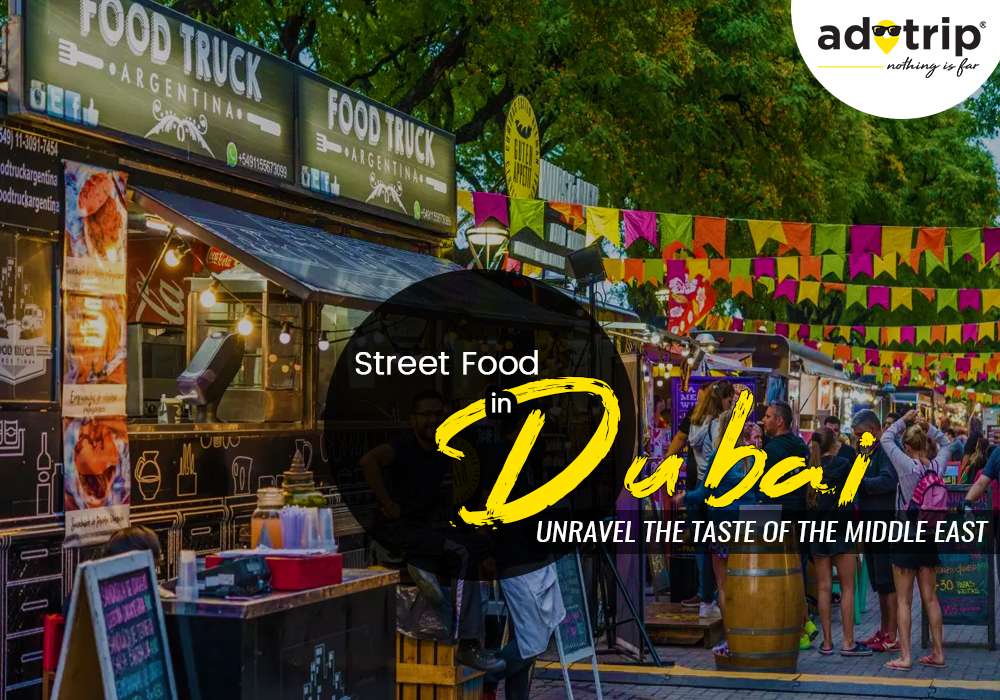10 Famous Street Food In Dubai You Must Taste In 2024