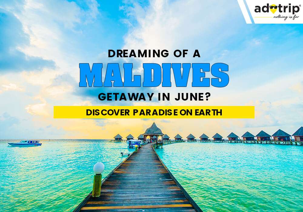 Maldives In June