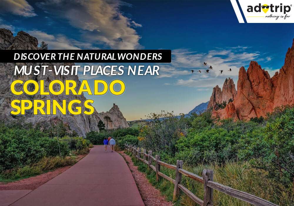 Places to visit near colorado springs