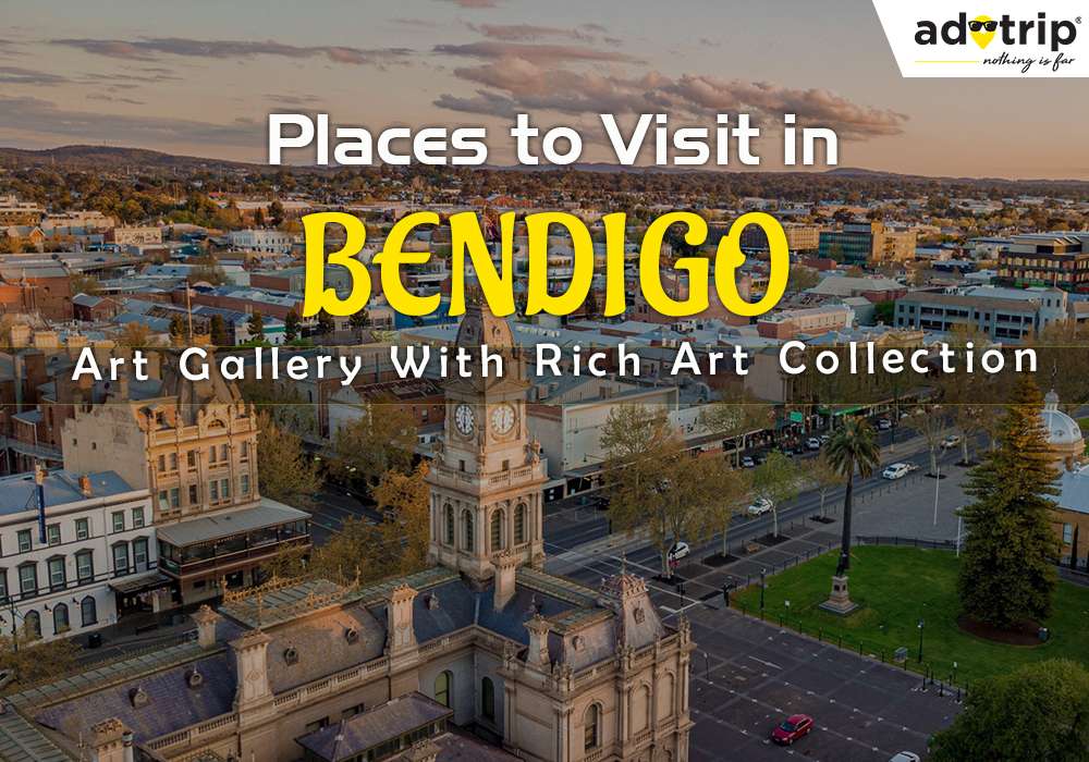 Places to Visit in Bendigo
