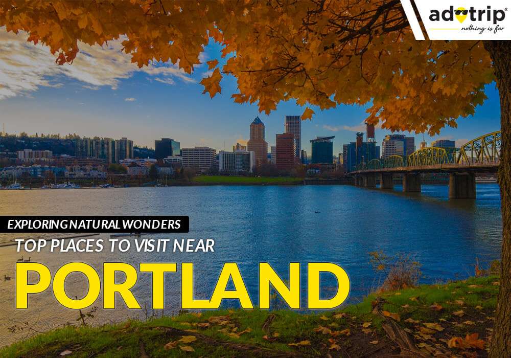 Places To Visit Near Portland