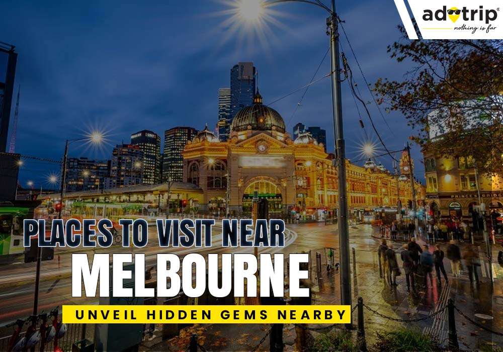 Places to Visit Near Melbourne