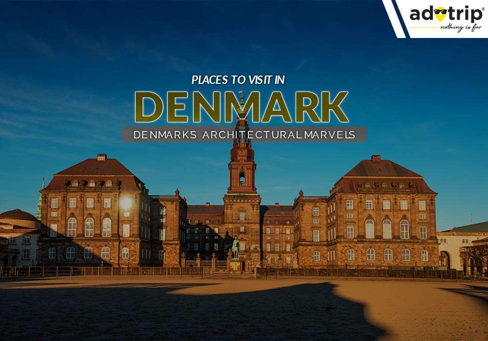Top 15 Places To Visit in Denmark