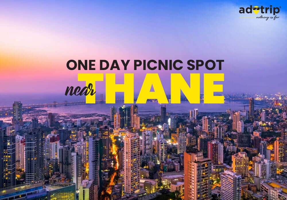 One Day Picnic Spot Near Thane