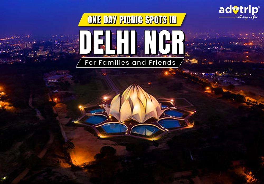 one day picnic spot in delhi ncr