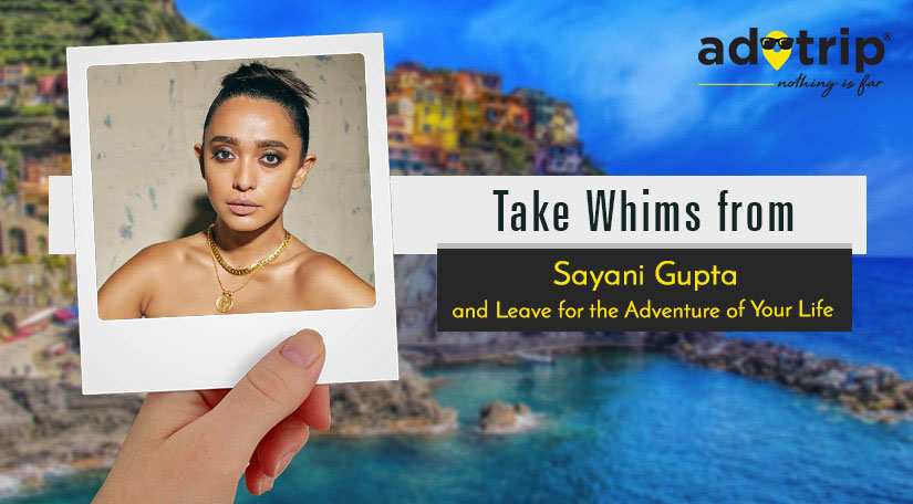 https://www.adotrip.com/public/images/blogs/master_images/Master_Image_SayaniGupta.jpg