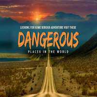 12_Most_Dangerous_Places_in_the_World
