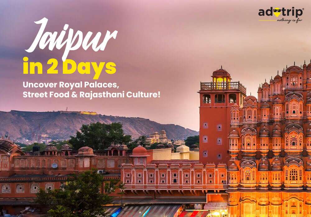 2 day itinerary for jaipur
