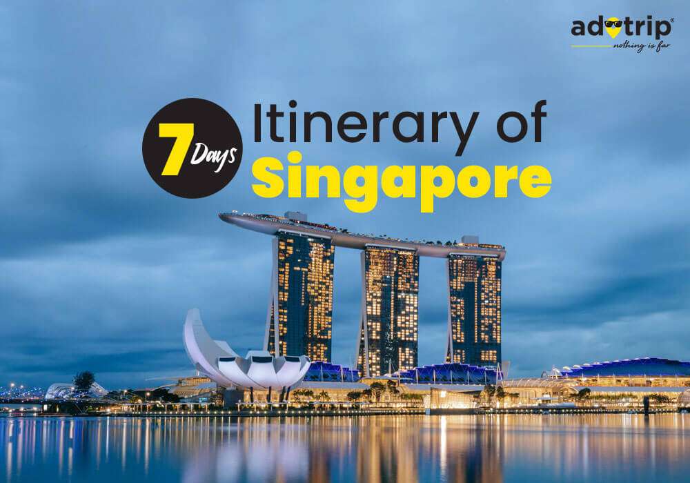 7 day trip to Singapore