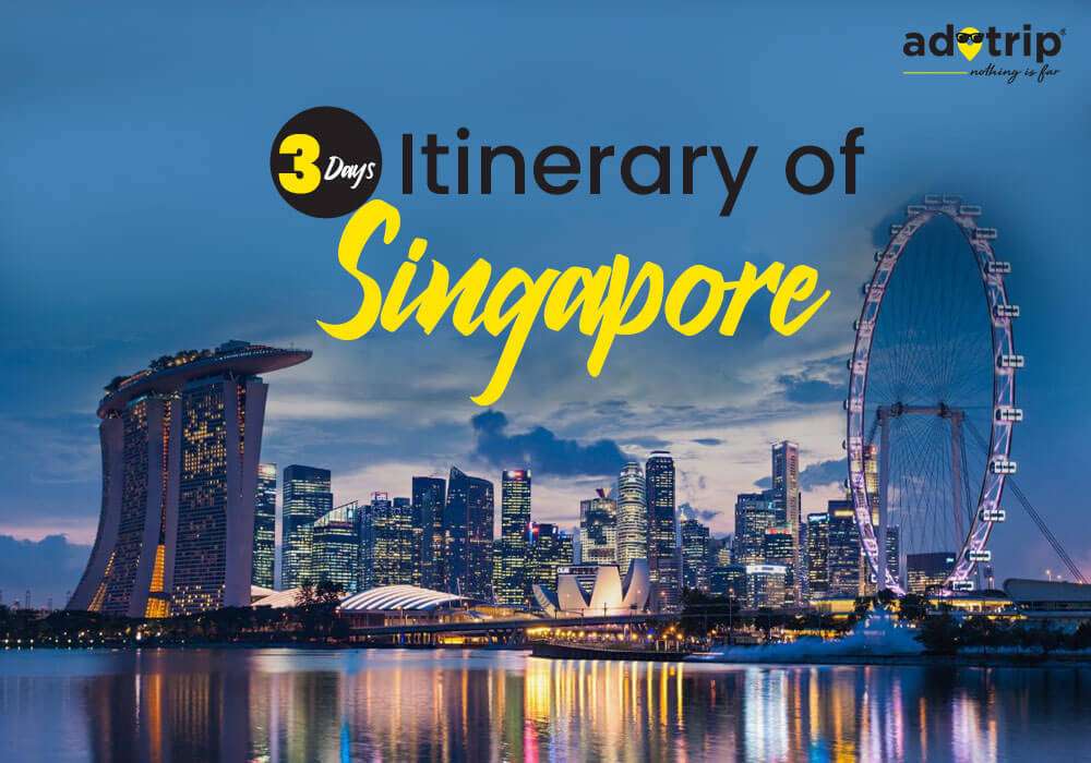 3 Days Itinerary of Singapore