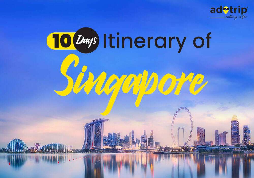 10 Days Itinerary of Singapore