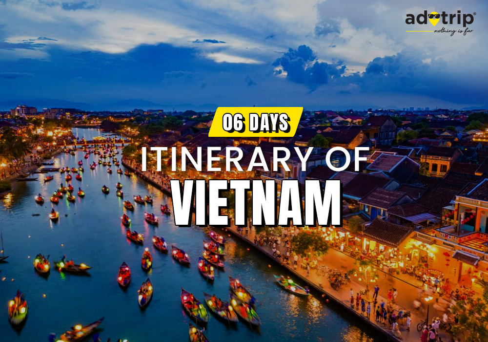 6 Days Itinerary of Vietnam