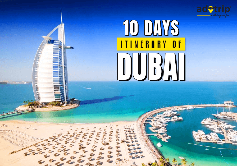 10 Days Itinerary of Dubai