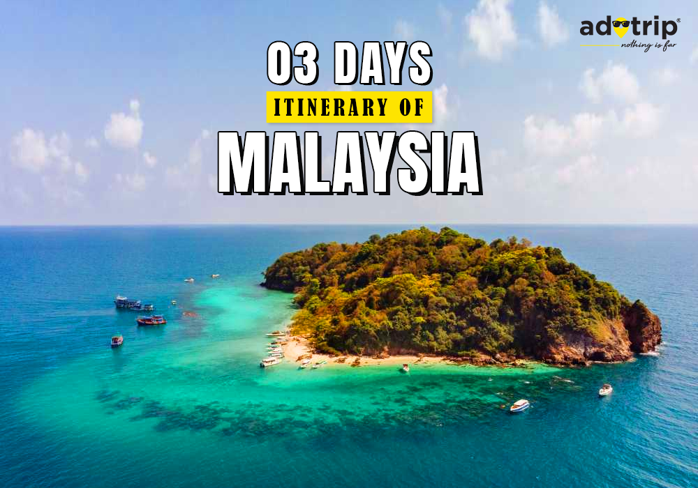 3 Days Itinerary of Malaysia