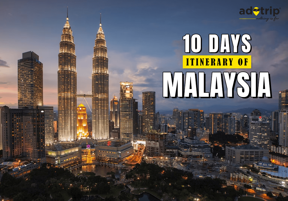 10 Days Itinerary of Malaysia