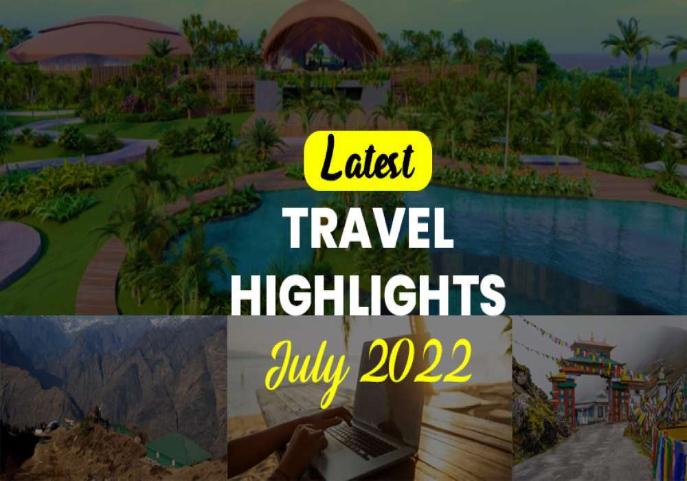 Travel Highlights July 22 2022