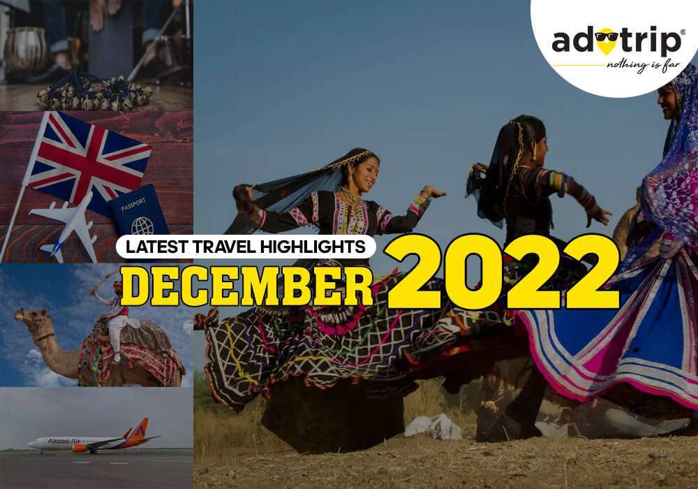 Latest Travel Highlights 9 December 2022