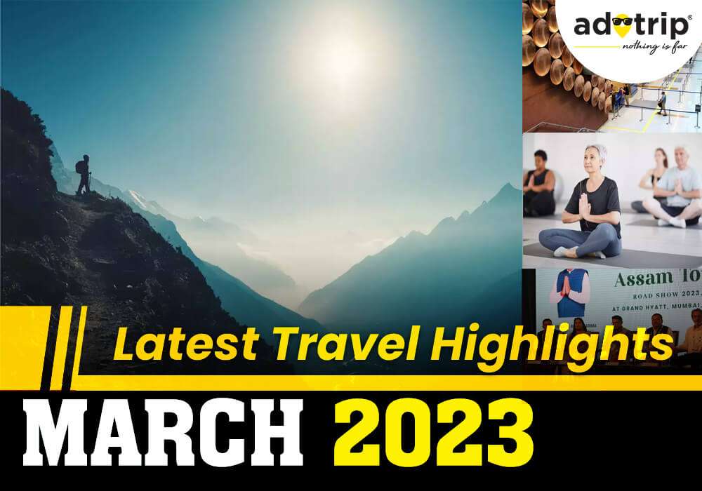 latest travel highlights 10 march 2023