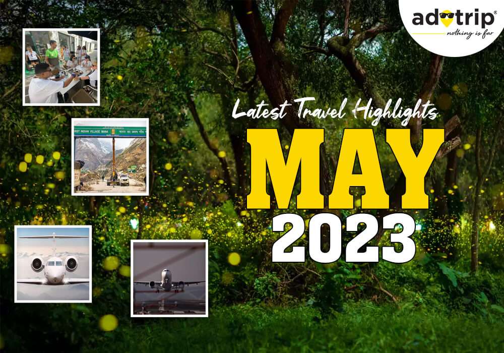 latest travel highlights 5 May 2023